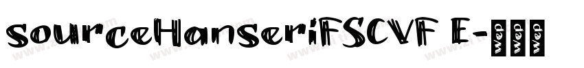 sourceHanseriFSCVF E字体转换